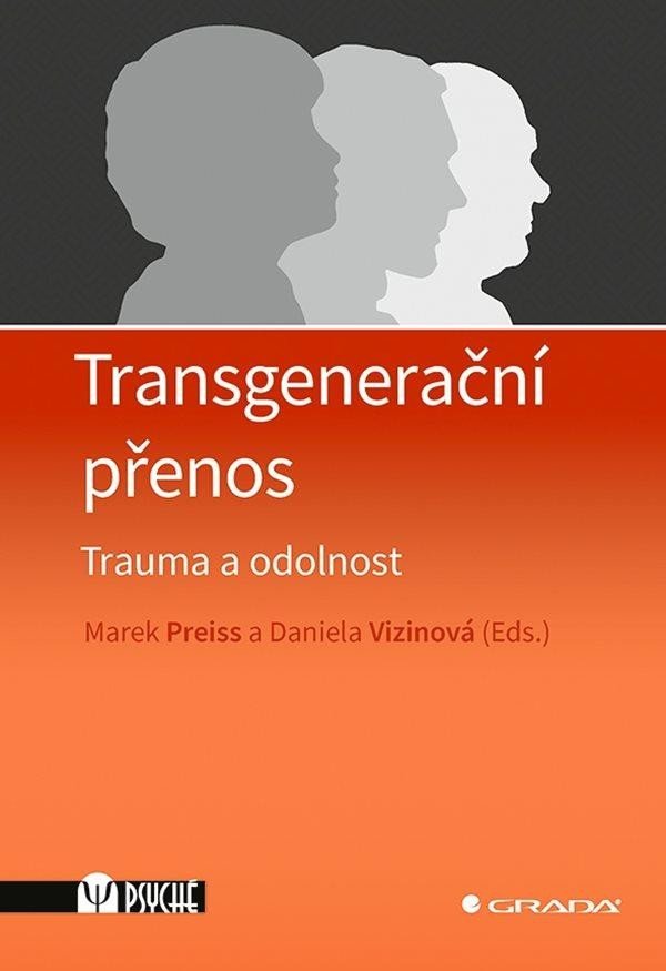 Levně Transgenerační přenos - Trauma a odolnost - Marek Preiss