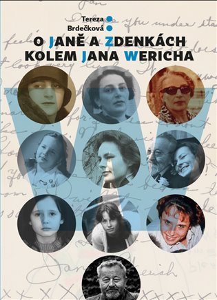 Levně O Janě a Zdenkách kolem Jana Wericha, 2. vydání - Tereza Brdečková
