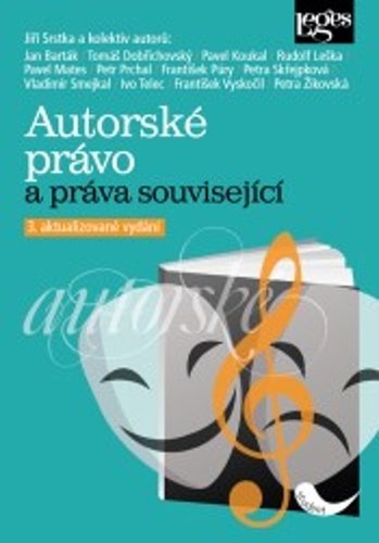 Levně Autorské právo a práva související, 3. vydání - Jiří Srstka
