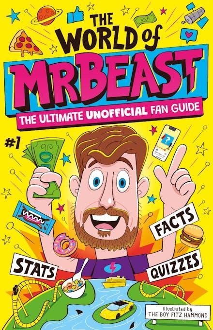 Levně The World of MrBeast: The Ultimate Unofficial Fan Guide Packed with Facts, Stats and Quizzes - Catherine Saundersová