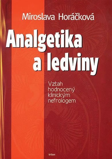 Levně Analgetika a ledviny - Miroslava Horáčková
