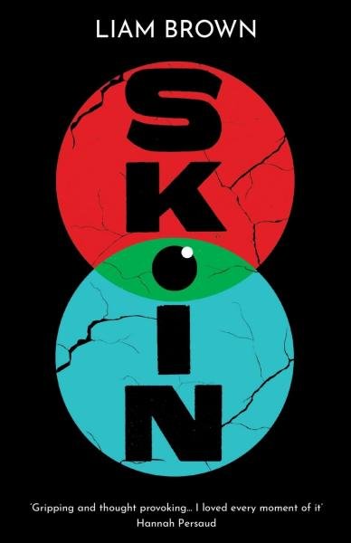 Skin: a searing dystopian adventure about a plague that forces humans to quarantine - Liam Brown