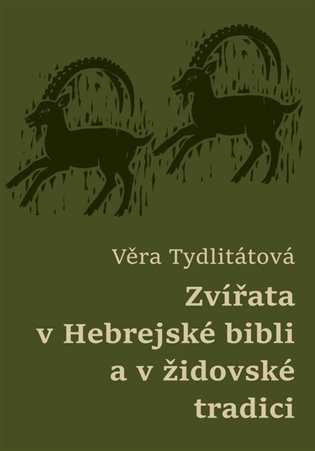 Levně Zvířata v Hebrejské bibli a v židovské tradici - Věra Veronika Tydlitátová