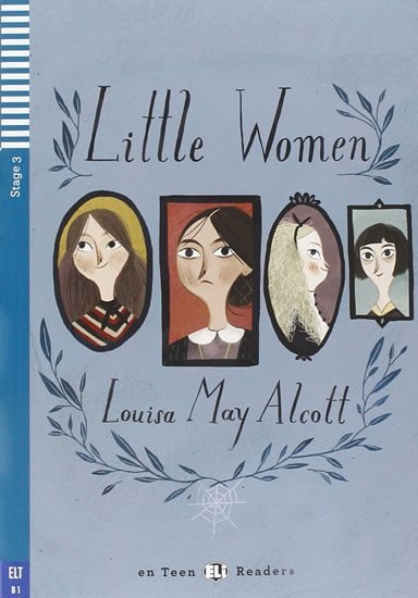 Levně Teen ELI Readers 3/B1: Little Women + Downloadable Multimedia - Louisa May Alcott