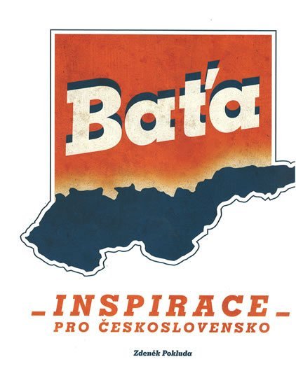 Levně Baťa - Inspirace pro Československo - Zdeněk Pokluda