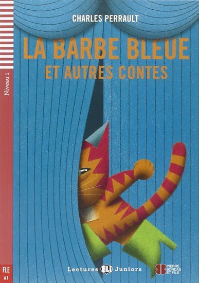 Levně Lectures ELI Juniors 1/A1: Barbe bleue + Downloadable multimedia - Charles Perrault