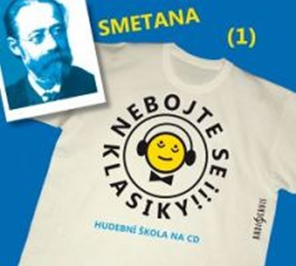 Levně Nebojte se klasiky 1 - Bedřich Smetana - CD - Bedřich Smetana