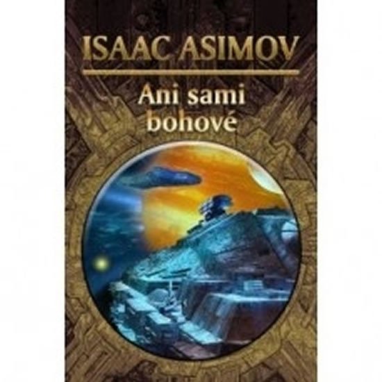 Levně Ani sami bohové - Isaac Asimov