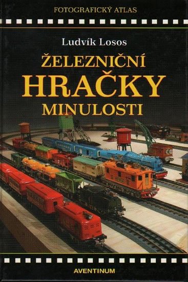 Železniční hračky minulosti - Milan Zemina