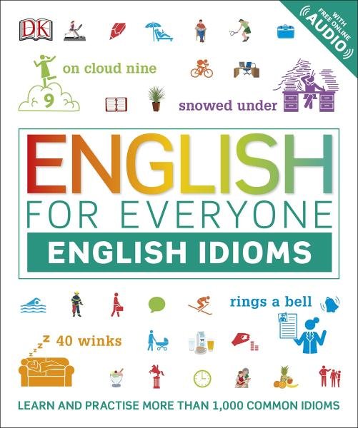 Levně English for Everyone English Idioms : Learn and practise common idioms and expressions