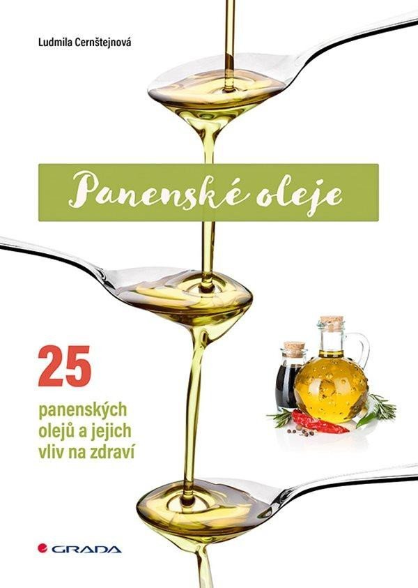 Levně Panenské oleje - 25 panenských olejů a jejich vliv na zdraví - Ludmila Cernštejnová