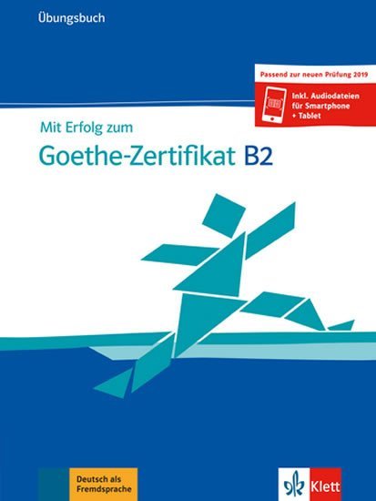 Levně Mit Erfolg zum Goethe - Zertifikat B2 (Übungsbuch passend zur neuen Prüfung 2019)