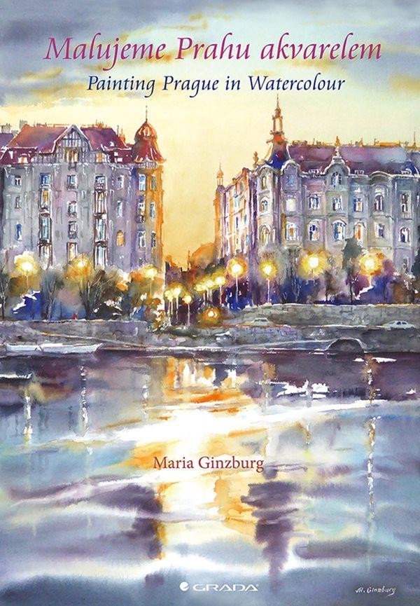 Levně Malujeme Prahu akvarelem / Painting Prague in Watercolor - Maria Ginzburg
