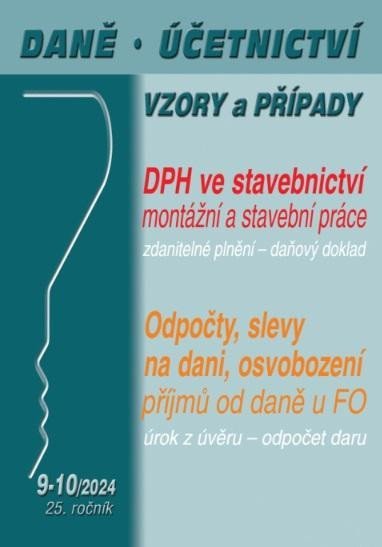 Levně DÚVaP 9-10/2024 - DPH ve stavebnictví - počty, slevy na dani, osvobození příjmů od daně u FO