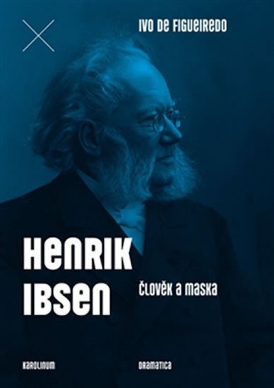 Levně Henrik Ibsen - Člověk a maska - Figueiredo Ivo de