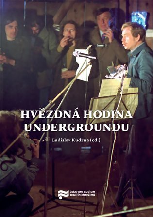 Levně Hvězdná hodina Undergroundu - Ladislav Kudrna