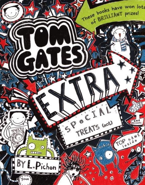 Tom Gates 6: Extra Special Treats (...Not) - Liz Pichon