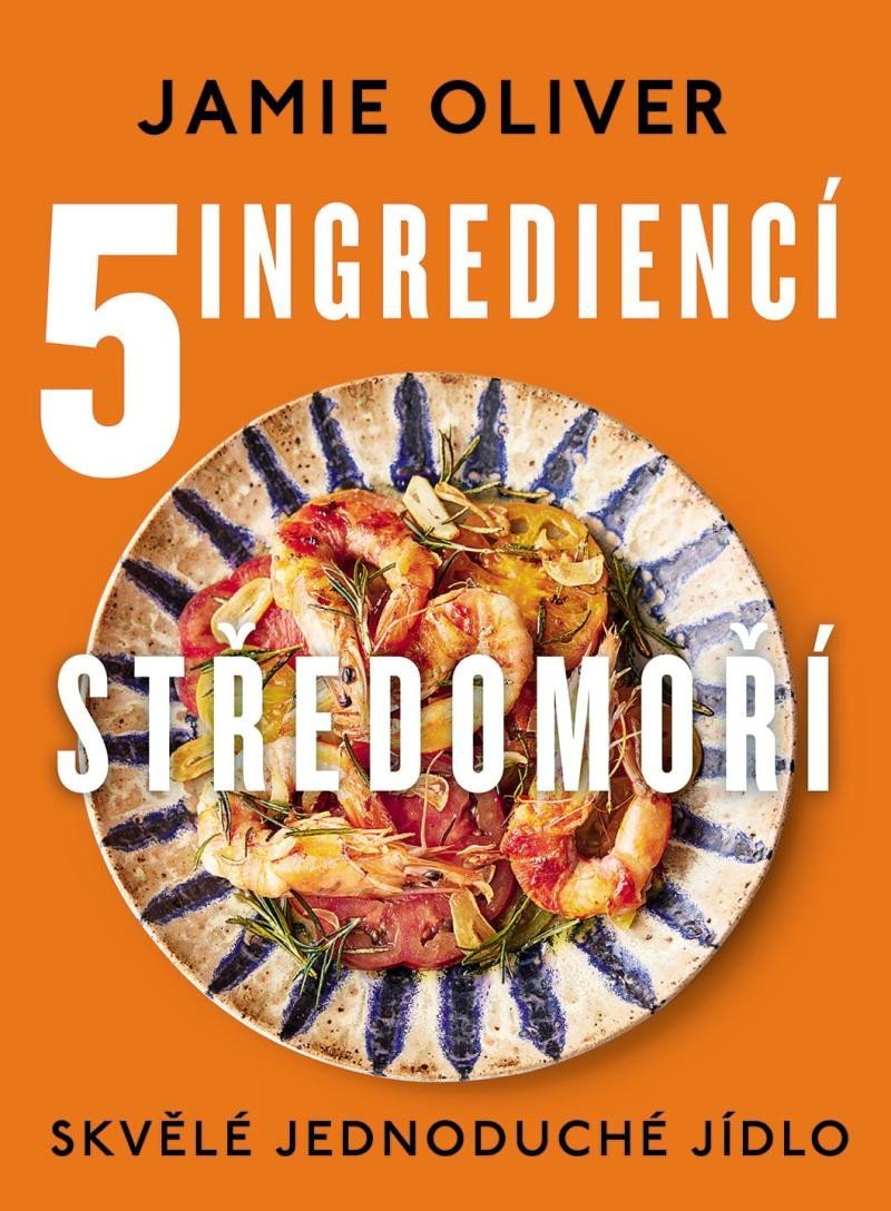 Levně 5 ingrediencí Středomoří - Skvělé jedno - Jamie Oliver