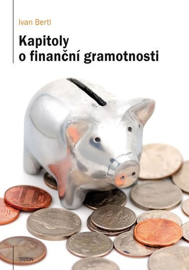 Levně Kapitoly o finanční gramotnosti - Ivan Bertl