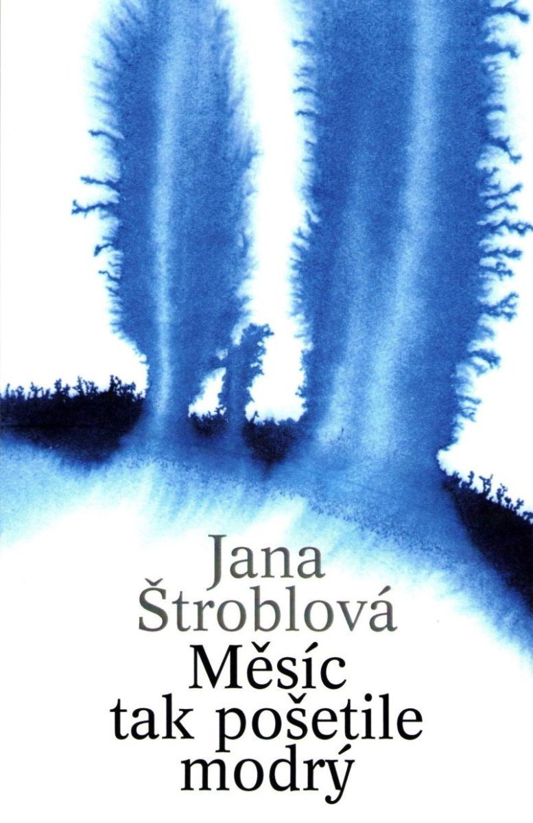 Levně Měsíc tak pošetile modrý - Jana Štroblová