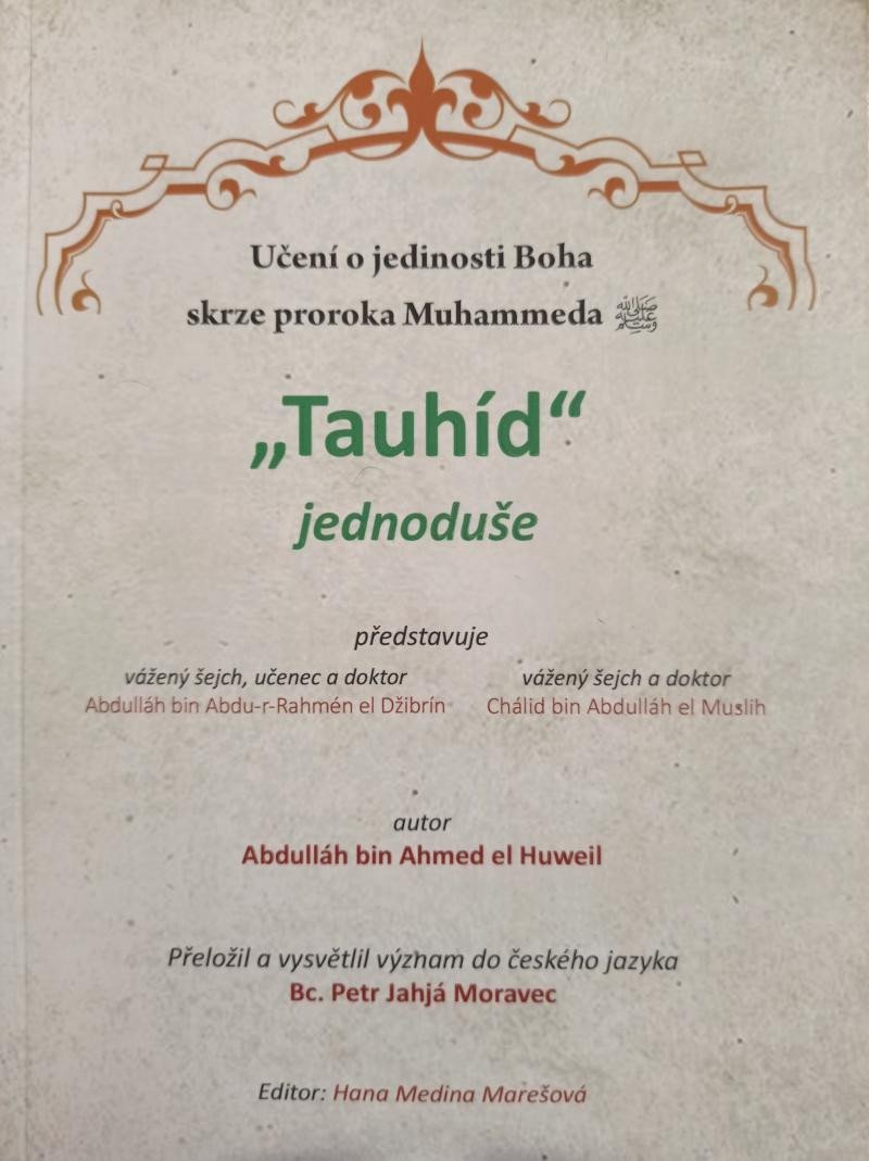 Levně Tauhíd jednoduše - Učení o jedinosti Boha skrze proroka Mohammeda - Ibn Ahmed el Huweil Abdulláh