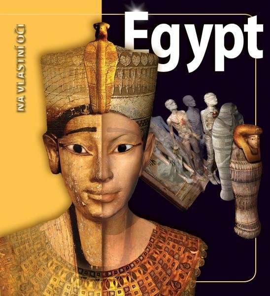 Levně Egypt - Na vlastní oči - Joyce Tyldesley