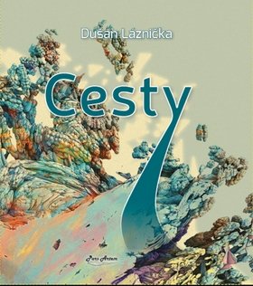 Cesty - Dušan Láznička
