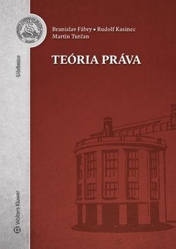 Levně Teória práva - Branislav Fábry; Rudolf Kasinec; Martin Turčan