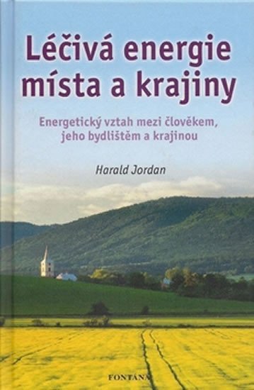 Levně Léčivá energie místa a krajiny - Harald Jordan