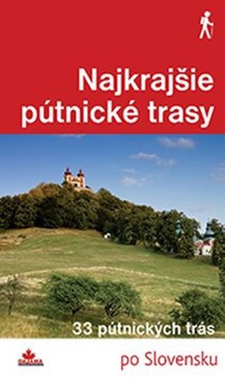 Levně Najkrajšie pútnické trasy - František Turanský; Daniel Kollár; Karol Mizla