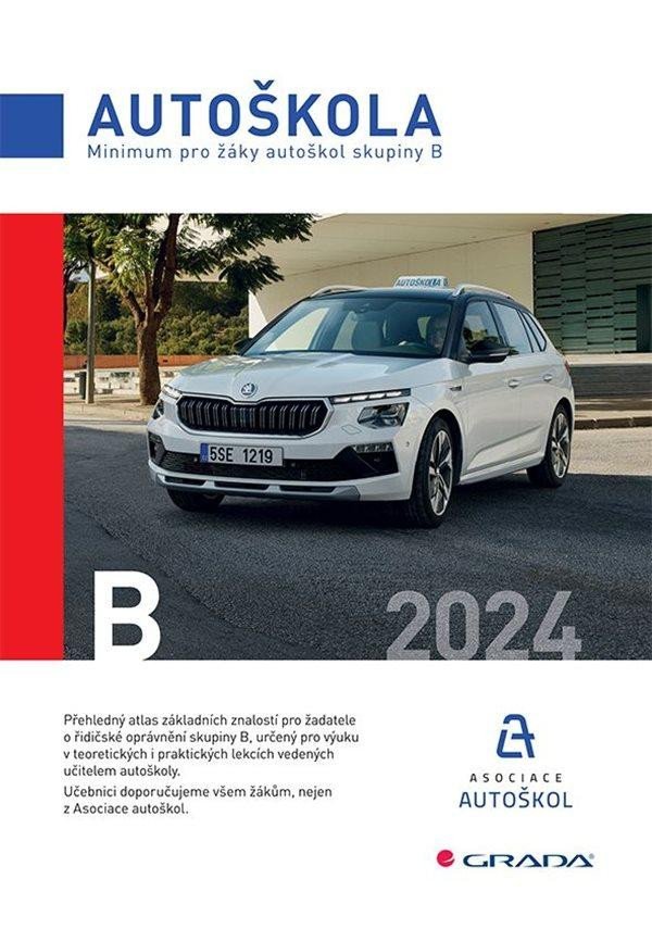 Autoškola - Minimum pro žáky autoškol skupiny B 2024 - Václav Minář