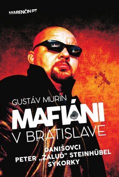 Levně Mafiáni v Bratislave - Gustáv Murín