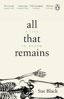 Levně All That Remains: A Life in Death - Sue Black