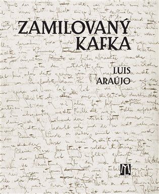Levně Zamilovaný Kafka - Luis Araújo