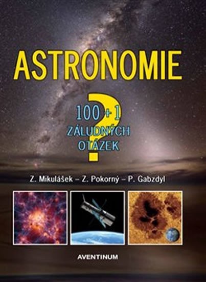 Astronomie - 100+1 záludných otázek, 2. vydání - Pavel Gabzdyl