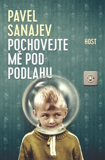 Levně Pochovejte mě pod podlahu - Pavel Sanajev