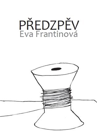 Levně Předzpěv - Eva Frantinová