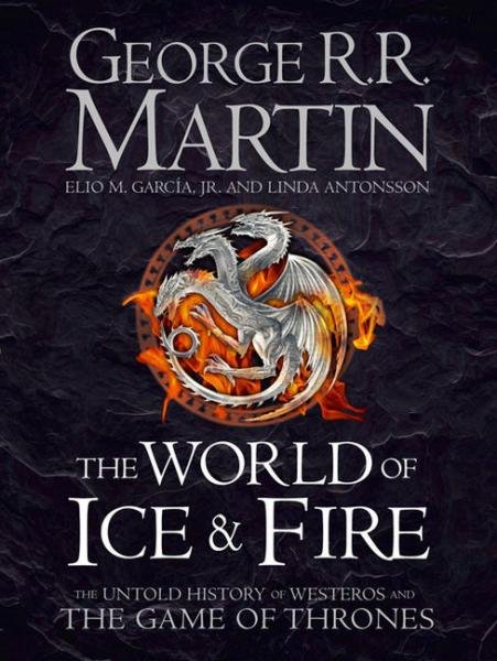 Levně The World of Ice and Fire - The Untold History of Westeros and The Game of Thrones - George Raymond Richard Martin