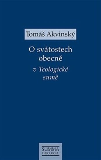 Levně O svátostech obecně v Teologické sumě - Tomáš Akvinský