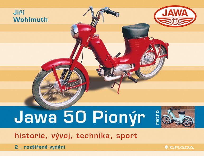 Levně Jawa 50 Pionýr - historie, vývoj, technika, sport - Jiří Wohlmuth