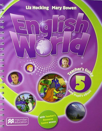 Levně English World 5 Teacher´s Guide + eBook Pack - Bowen, Mary; Hocking, Liz