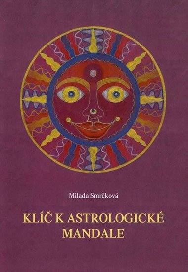 Levně Klíč k astrologické mandale - Milada Smrčková