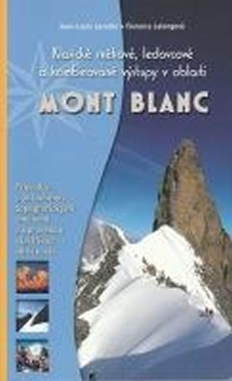 Levně Mont Blanc - Klasické sněhové, ledovcové a kombinované výstupy - Florence Lelong