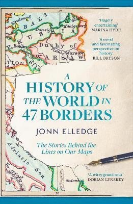 Levně History of the World in 47 Borders - Jonn Elledge