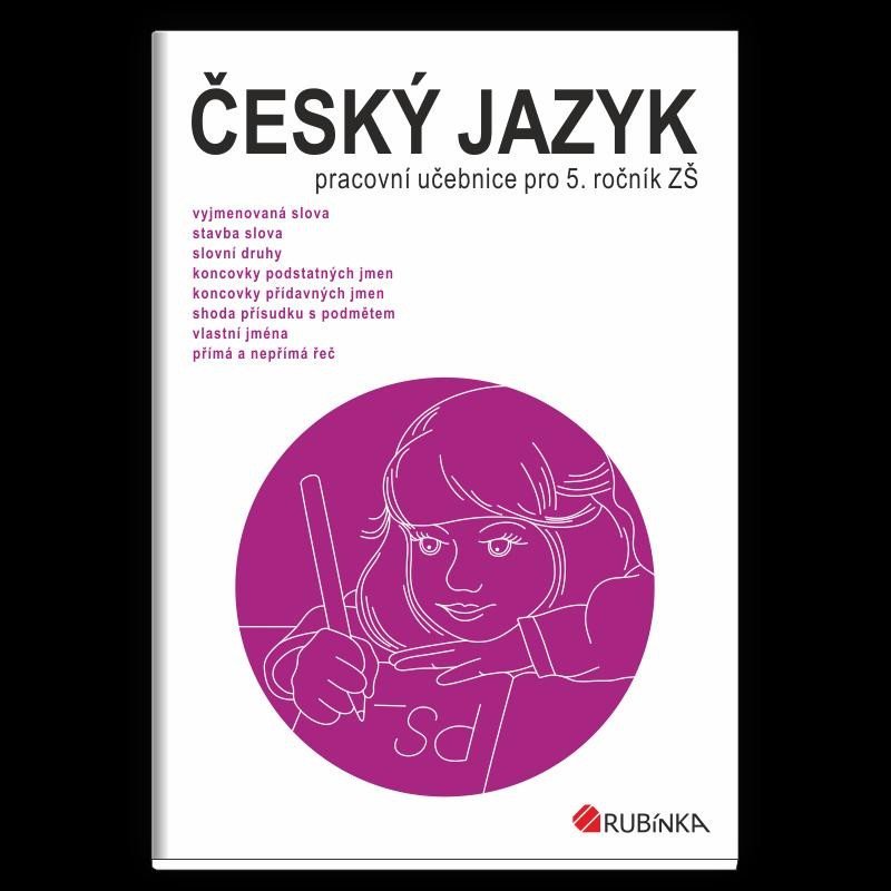 Český jazyk 5 - pracovní učebnice pro 5. ročník ZŠ - Jitka Rubínová