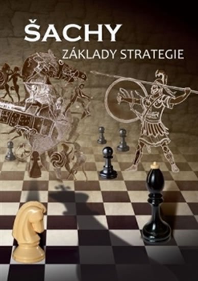 Šachy, základy strategie - Richard st. Biolek
