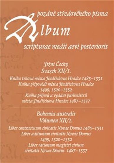 Levně Album pozdně středověkého písma XII/I.