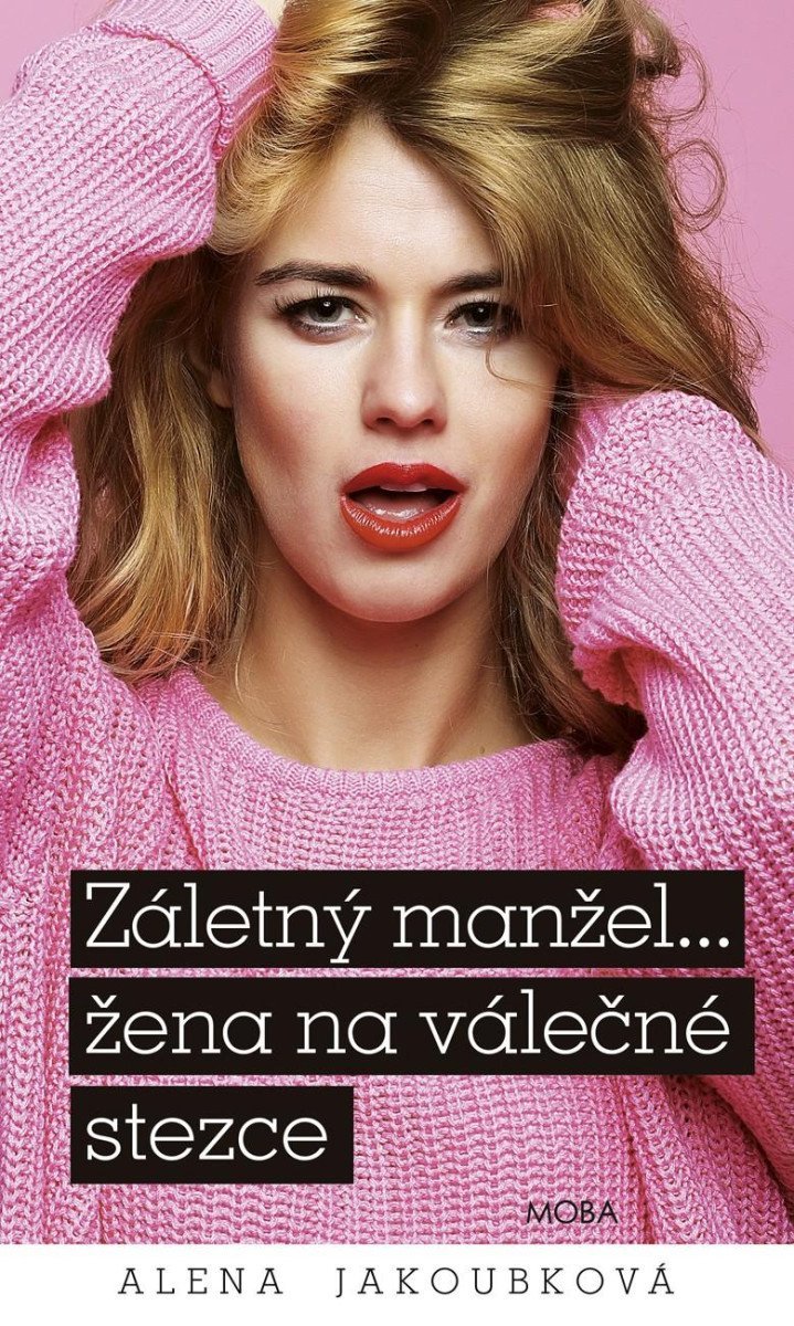 Levně Záletný manžel... žena na válečné stezce - Alena Jakoubková