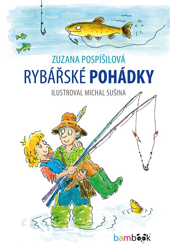 Levně Rybářské pohádky - Zuzana Pospíšilová