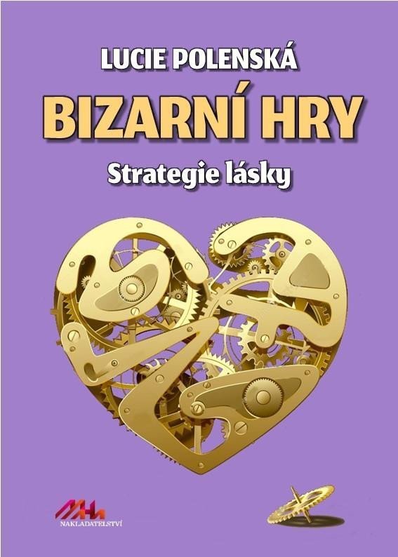 Levně Bizarní hry - Strategie lásky - Lucie Polenská